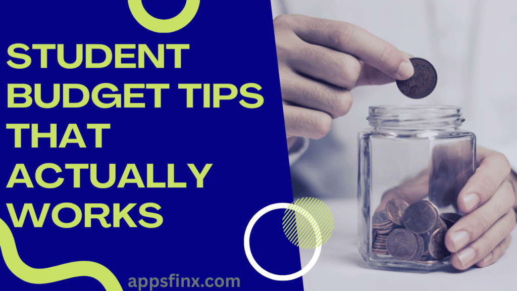 Student Budget Tips That Actually Works