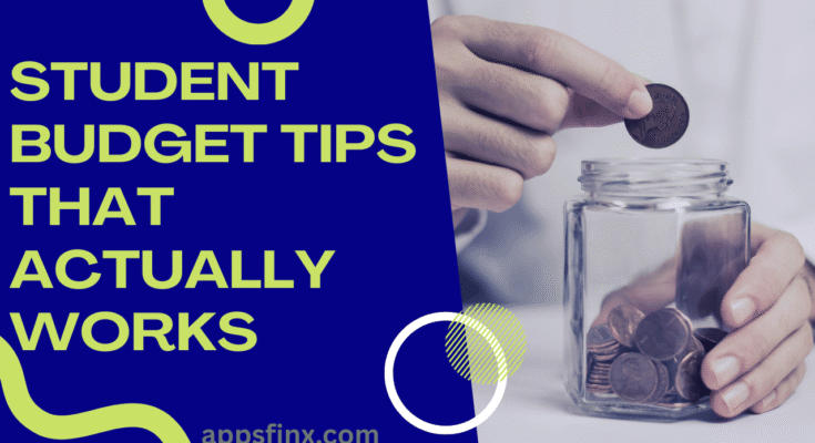 Student Budget Tips That Actually Works